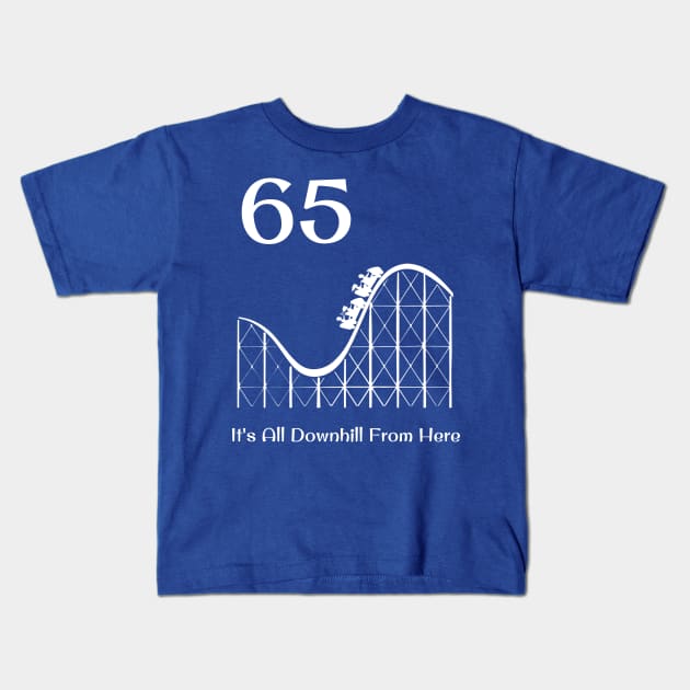 65th Birthday It's All Downhill From Here Rollercoaster Kids T-Shirt by jutulen